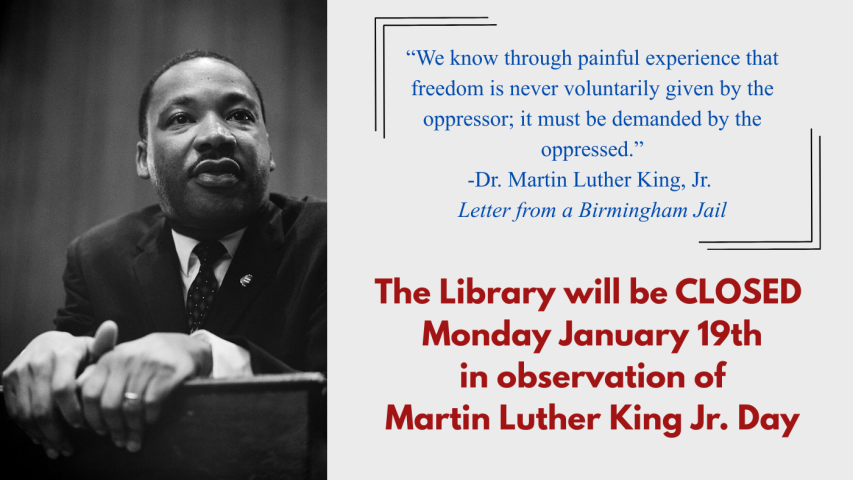 Closed January 19th for MLK Jr Day
