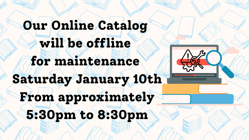 Catalog maintenance January 10th